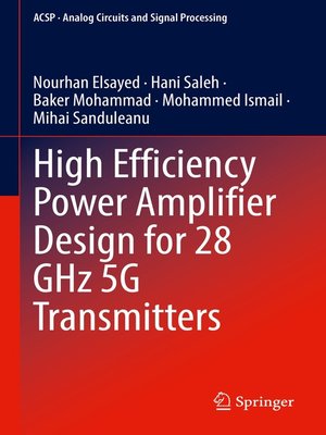 cover image of High Efficiency Power Amplifier Design for 28 GHz 5G Transmitters